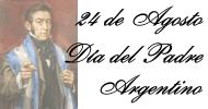 24 de Agosto - Día del Padre Argentino